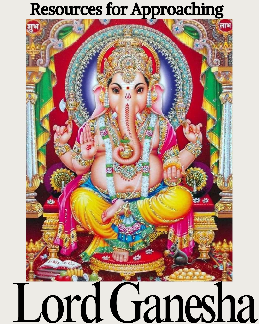 Resources for Approaching Lord Ganesha